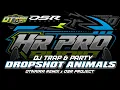 Download Lagu DJ DROPSHOT ANIMALS HR PRO AUDIO JOMBANG FT OTNAIRA REMIX