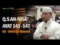 Download Lagu Abdulloh Mubarok - An Nisa' ayat 141 - 147