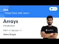 Introduction to Arrays in Java L 1 DSA Deep Dive with Java Rahul Singla