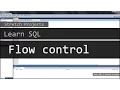 Learn SQL - 24 Flow control