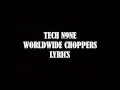TECH N9NE - Worldwide Choppers - LYRICS