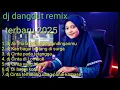 Download Lagu Dj dangdut remix full bass terbaru 2025 full album #djcintapadatetangga #viraltiktok