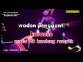 Lagu Wadon pengganti karaoke |melov