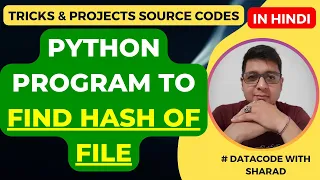 Python Program to Find Hash of File hash functions in Python Python Tutorial in Hindi