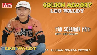 Download LEO WALDY -  TAK SEBENING HATI ( Official Video Musik ) HD MP3