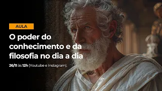 O poder do conhecimento e da Filosofia no dia a dia