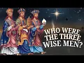 Who Were the 3 Wise Men And The Significance Of The Wise Men s Gifts - Explained Here