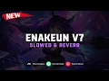 Download Lagu DJ Enakeun V7 ( Slowed \u0026 Reverb ) 🎧
