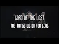Lagu Lord Of The Lost - The Things We Do For Love (Fanmade Lyrics Video)