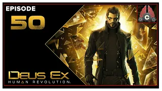 CohhCarnage Plays Deus Ex: Human Revolution Director's Cut (Violence Playthrough) - Episode 50
