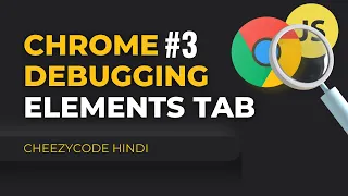 Elements Tab JavaScript Debugging Chrome Developer Tools In Hindi