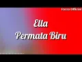 Download Lagu Ella - Permata Biru ( Lirik )