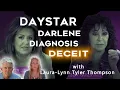 Download Lagu DAYSTAR DARLENE DIAGNOSIS DECEIT - With Laura-Lynn Tyler Thompson
