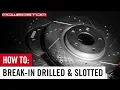 How To Break-in New PowerStop Brake Kit with Drilled Slotted Rotors