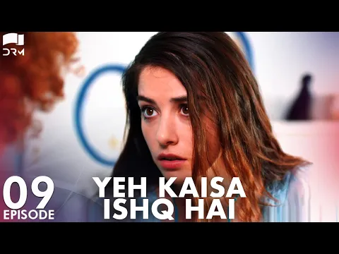 Download MP3 Yeh Kaisa Ishq Hai | Episode 9 | Turkish Drama | Serkan Çayoğlu l Cherry Season | Urdu Dubbing| QD1Y
