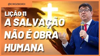 A Salvação Não É Obra Humana | ​⁠Lição 11 | Em Defesa da Fé Cristã