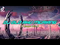 Lagu DJ_VIRAL OLD AKU MERIANG ( Angga’Mix ) NWRMXX2k22 🔥