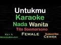 Untukmu-Tito Sumarsono-Karaoke nada Wanita-Female-Perempuan-Cewek@UcokkuYasir