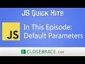 JS Quick Hits 10 - Default Parameters