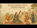 Lagu Indian Classical Focus Music | Deep Sitar \u0026 Flute Ragas for Study, Work \u0026 Productivity | Tk Music