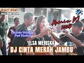 Download Lagu CINTA MERAH JAMBU (PAK KADES) II ELSA MERISKA II ACARA PERNIKAHAN IDAR \u0026 NOVITA II DESA BUKIT RAWI