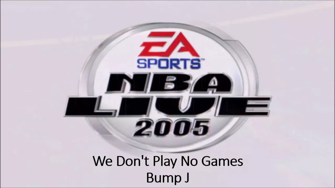 Bump J - We Don't Play No Games (NBA Live 2005 Edition)