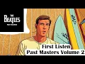 Lagu First Time Listening to The Beatles –Past Masters Volume 2 | Full Album Reaction