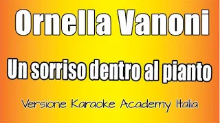 Download Ornella Vanoni - Un Sorriso Dentro Al Pianto ( Versione Karaoke Academy Italia) MP3
