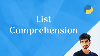 Creating List and Dictionaries using comprehension List Comprehension - Dict Comprehension