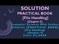 Practical Book Solution Chapter 5 File Handling Comp Sc Python Class12 CBSE