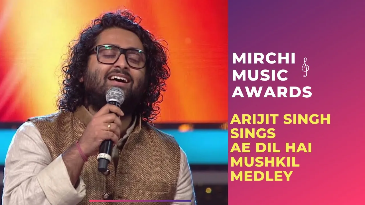 Ae Dil Hai Mushkil medley|Arijit Singh & Jonita Gandhi | Mirchi Music Awards | #RSMMA | Radio Mirchi