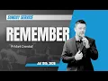 SUNDAY SERVICE Jul 19th 2026 - Remember