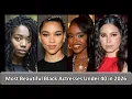 Most Beautiful Black Actresses Under 40 in 2026 Young black female actresses Hollywood
