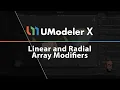 21 UModeler X - Linear and Radial Array Modifier
