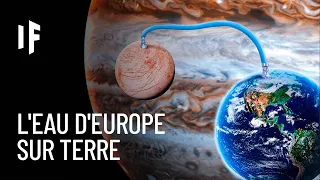 Et si on rapportait l'eau d'Europe sur Terre ?