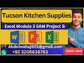 Tucson Kitchen Supplies Excel Module 3 SAM Project B SOLUTION AssignXpert