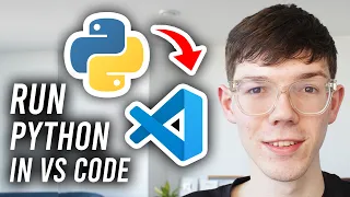 How To Run Python Files In Visual Studio Code - Tutorial