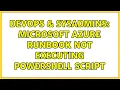 DevOps SysAdmins Microsoft Azure Runbook not executing powershell script