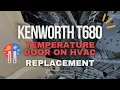 How to replace temperature door on HVAC unit without disassembling the dash board on Kenworth T680