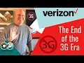 End of the 3G Era - Verizon Shutdown Starts This Month