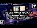 Download Lagu Dj Old Money Rihana x Sakitnya Tututu Full Bass [] Dj FYP Viral Tik Tok Terbaru 2023