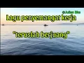 Download Lagu Lagu penyemangat kerja \