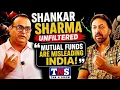Shankar Sharma Unfiltered The Truth About SIP Mutual Funds FII AI The N Show