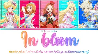 in bloom full lyrics rom kan eng noelle akari hime rei karen aikatsu on parade dream story 