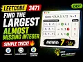 LeetCode 3471 Find the Largest Almost Missing Integer Easy