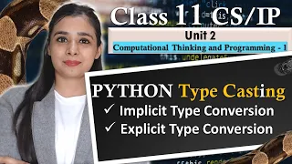 PYTHON Type Casting - Implicit Type Conversion Explicit Type Conversion CBSE Class