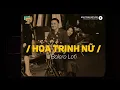 Download Lagu Hoa Trinh Nữ - (Lofi Ver.) | Đạt Long Vinh ~ Xưa thật là xưa nhớ mấy cho vừa nhớ mẹ kể đêm mưa