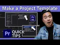 How to Make a Project Template in Premiere Pro Quick Tips with Sidney Diongzon Adobe