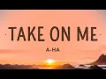 a-ha - Take On Me (Lyrics)