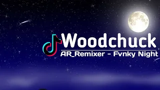 Download Woodchuck Remix Fvnky Night Viral Tiktok MP3